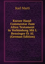 Kurzer Hand-Commentar Zum Alten Testament in Verbindung Mit I. Bensinger Et Al. (German Edition)