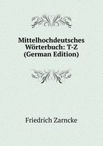 Mittelhochdeutsches Wrterbuch: T-Z (German Edition)