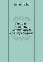 Text-Book of Botany: Morphological and Physiological