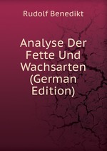 Analyse Der Fette Und Wachsarten (German Edition)