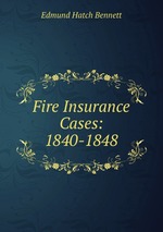 Fire Insurance Cases: 1840-1848