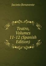 Teatro, Volumes 11-12 (Spanish Edition)
