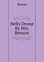 Nelly Deane By Mrs. Benson