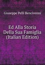 Ed Alla Storia Della Sua Famiglia (Italian Edition)