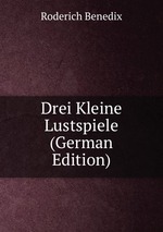 Drei Kleine Lustspiele (German Edition)