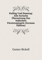 Kalilag Und Damnag: Alte Syrische bersetzung Des Indischen Frstenspiegels (German Edition)