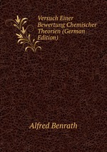 Versuch Einer Bewertung Chemischer Theorien (German Edition)