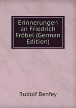 Erinnerungen an Friedrich Frbel (German Edition)