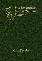 Von Unehrlichen Leuten (German Edition)