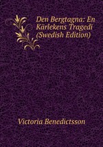 Den Bergtagna: En Krlekens Tragedi (Swedish Edition)