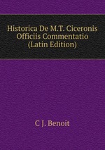 Historica De M.T. Ciceronis Officiis Commentatio (Latin Edition)