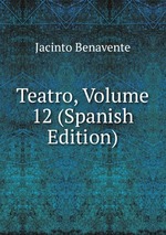 Teatro, Volume 12 (Spanish Edition)