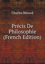 Prcis De Philosophie (French Edition)