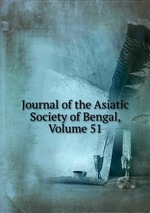 Journal of the Asiatic Society of Bengal, Volume 51