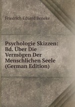 Psychologie Skizzen: Bd. ber Die Vermgen Der Menschlichen Seele (German Edition)