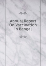 Annual Report On Vaccination in Bengal