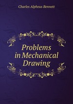 Problems in Mechanical Drawing