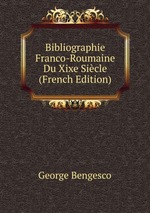 Bibliographie Franco-Roumaine Du Xixe Sicle (French Edition)