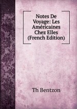 Notes De Voyage: Les Amricaines Chez Elles (French Edition)
