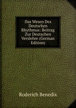 Das Wesen Des Deutschen Rhythmus: Beitrag Zur Deutschen Verslehre (German Edition)