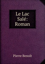 Le Lac Sal: Roman