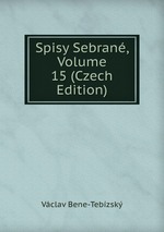 Spisy Sebran, Volume 15 (Czech Edition)