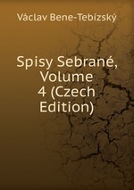 Spisy Sebran, Volume 4 (Czech Edition)