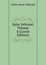 Spisy Sebran, Volume 8 (Czech Edition)