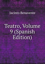 Teatro, Volume 9 (Spanish Edition)