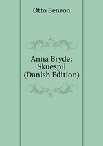 Anna Bryde: Skuespil (Danish Edition)