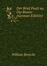 Der Brief Pauli an Die Rmer (German Edition)