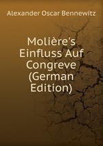Molire`s Einfluss Auf Congreve (German Edition)