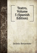 Teatro, Volume 5 (Spanish Edition)