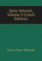 Spisy Sebran, Volume 3 (Czech Edition)