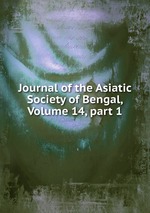 Journal of the Asiatic Society of Bengal, Volume 14, part 1