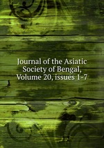 Journal of the Asiatic Society of Bengal, Volume 20, issues 1-7