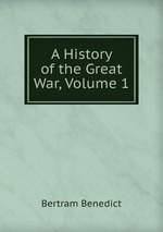 A History of the Great War, Volume 1