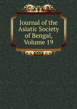 Journal of the Asiatic Society of Bengal, Volume 19