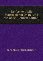 Der Verkehr Mit Statspapieren Im In- Und Auslande (German Edition)