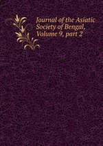 Journal of the Asiatic Society of Bengal, Volume 9, part 2