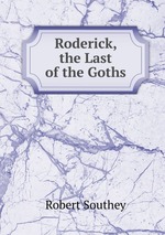 Roderick, the Last of the Goths