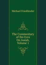The Commentary of Ibn Ezra On Isaiah, Volume 1