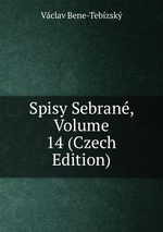 Spisy Sebran, Volume 14 (Czech Edition)