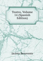 Teatro, Volume 14 (Spanish Edition)