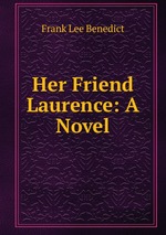 Her Friend Laurence: A Novel