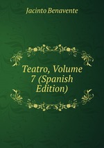Teatro, Volume 7 (Spanish Edition)