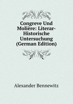 Congreve Und Molire: Literar-Historische Untersuchung (German Edition)