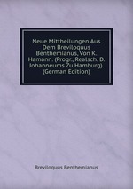 Neue Mittheilungen Aus Dem Breviloquus Benthemianus, Von K. Hamann. (Progr., Realsch. D. Johanneums Zu Hamburg). (German Edition)