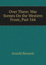 Over There: War Scenes On the Western Front, Part 544