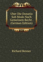Uber Die Donatio Sub Modo Nach Gemeinem Recht . (German Edition)